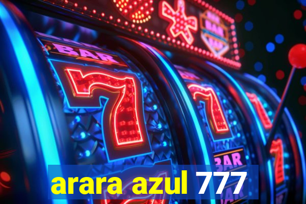 arara azul 777